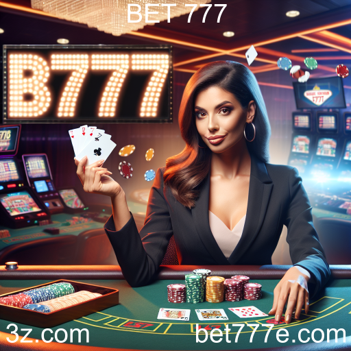 A Experiência do Cassino ao Vivo no BET 777